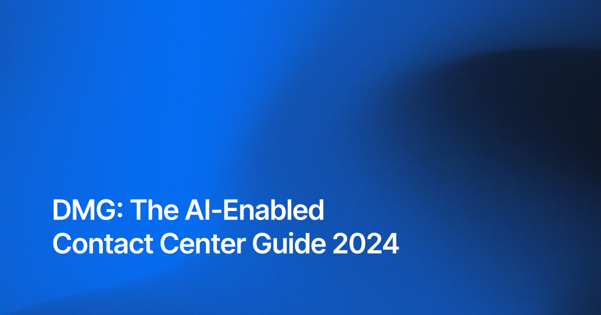 DMG_The AI Enabled Contact Center Guide 2024