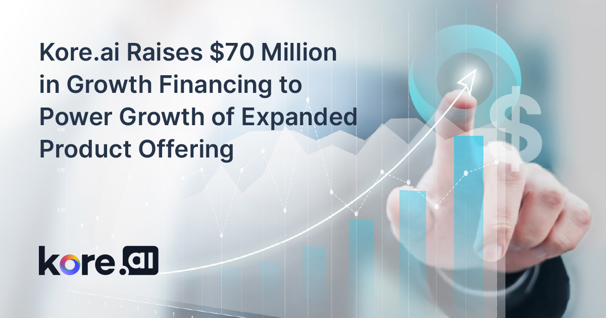 Kore.ai-Raises-70-Million-in-Growth-Financing-to-Power-Growth-of-Expanded-Product-Offering