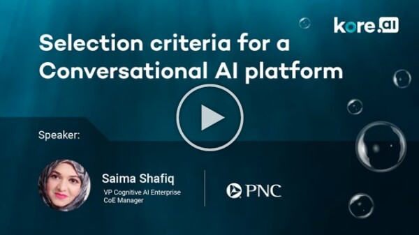 PNCs Selection Criteria For A Conversational AI Technology Platform Like Kore_ai