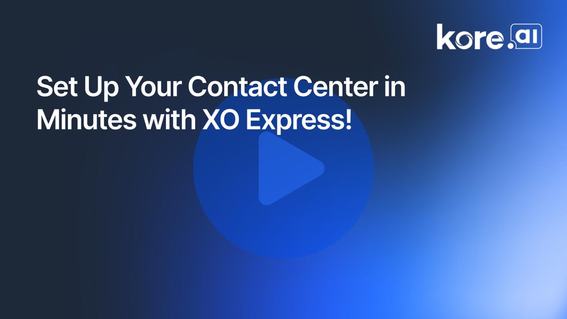 Set Up Your Contact Center In Minutes With XO Express!