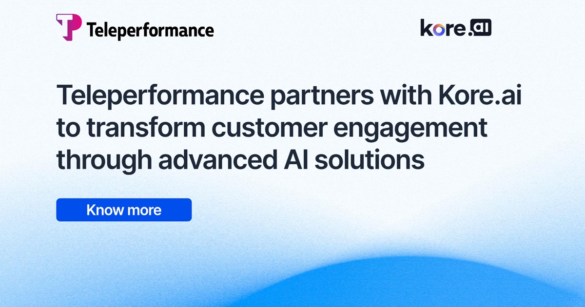 Teleperformance Partners With Kore.ai To Transform Customer Engagement Through Advanced AI Solutions