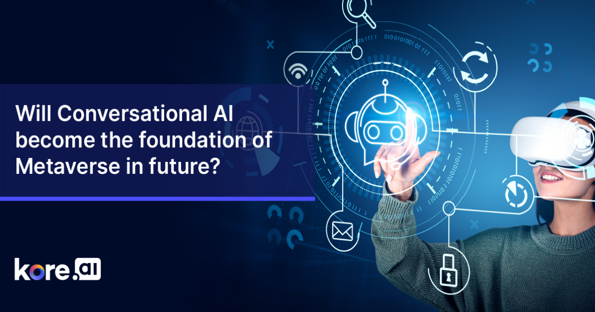 Will Conversational AI Become The Foundation Of Metaverse In Future